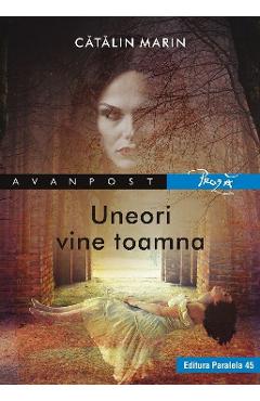 Uneori vine toamna - Catalin Marin