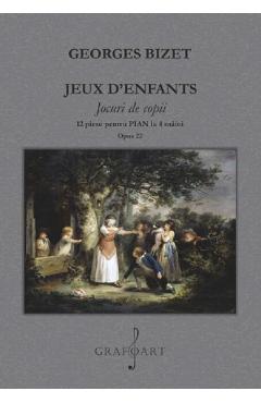Jeux d'enfants. Jocuri de copii - Georges Bizet
