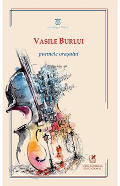 Poemele orasului - Vasile Burlui