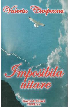 Imposibila uitare - Valeriu Cimpeanu