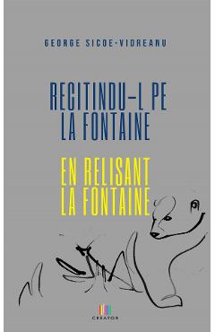 Recitindu-l pe La Fontaine - George S. Vidreanu