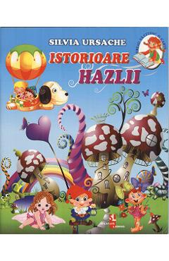 Istorioare hazlii - Silvia Ursache