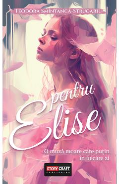 Pentru Elise - Teodora Smintanca-Strugariu