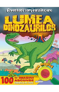 Aventuri surprinzatoare. Lumea dinozaurilor