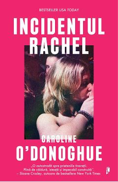 Incidentul Rachel - Caroline O'Donoghue