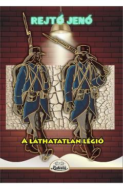 A lathatatlan legio - Rejto Jeno