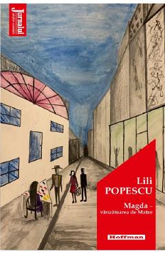 Magda. Vanzatoarea de Matze - Lili Popescu