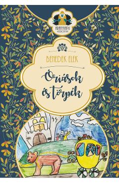 Oriasok es torpek - Benedek Elek