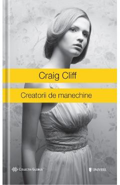 Creatorii de manechine - Craig Cliff