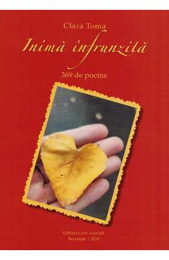 Inima infrunzita. 369 de poeme - Clara Toma