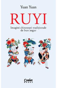 Ruyi. Imagini chinezesti traditionale de bun augur - Yuan Yuan