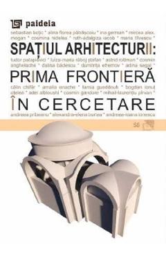 Spatiul arhitecturii: Prima frontiera in cercetare - Cosmin Anghelache