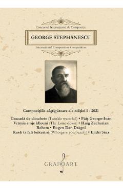 Compozitiile castigatoare ale editiei I 2021 - George Stephanescu