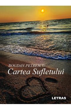 Cartea Sufletului - Bogdan Petrescu