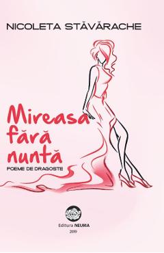 Mireasa fara nunta - Nicoleta Stavarache