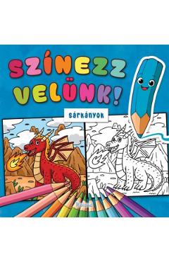 Szinezz velunk! Sarkanyok. Coloreaza cu noi! Dragoni