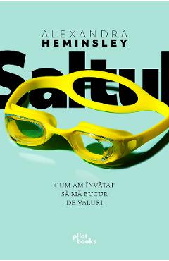Saltul - Alexandra Heminsley
