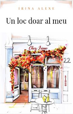 Un loc doar al meu - Irina Alexe