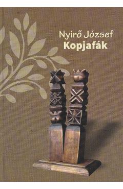 Kopjafak - Nyiro Jozsef
