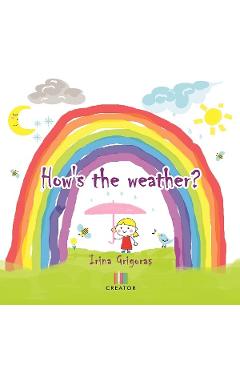 How's the Weather - Irina Grigoras