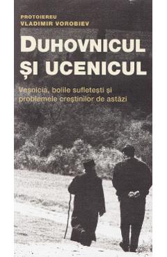 Duhovnicul si ucenicul ed.2 - Vladimir Vorobiev