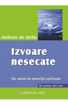Izvoare nesecate - Anthony de Mello