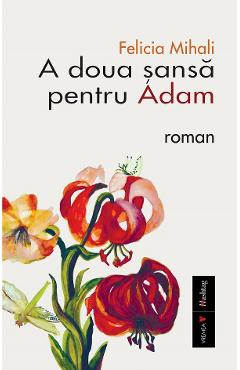 A doua sansa pentru Adam - Felicia Mihali