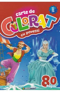 Carte de colorat cu povesti. 80 pagini Vol.3