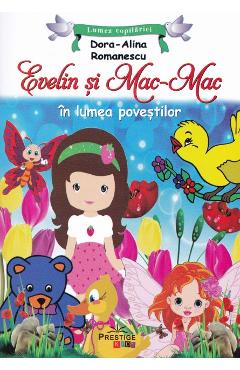Evelin si Mac-Mac - Dora Alina Romanescu