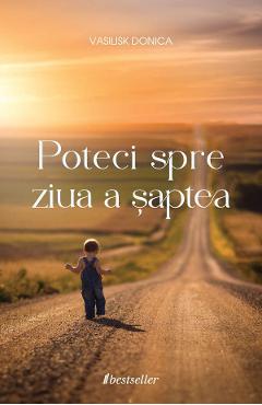 Poteci spre ziua a saptea - Vasilisk Donica