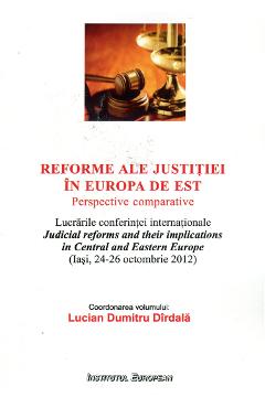 Reforme Ale Justitiei In Europa De Est - Lucian Dumitru Dirdala