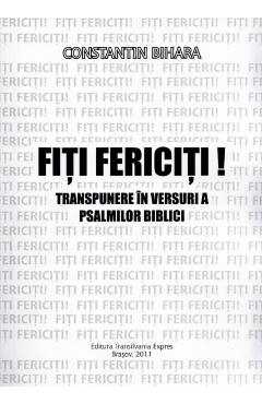 Fiti fericiti! - Constantin Bihara