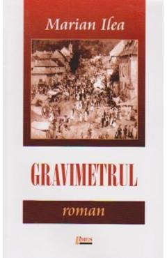 Gravimetrul - Marian Ilea