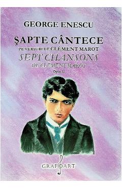 Sapte cantece pe versuri de Clement Marot Opus 15 - George Enescu