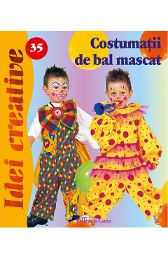 Idei creative 35:  Costumatii de bal mascat - Sorin Curt