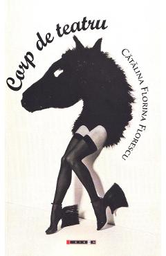 Corp de teatru - Catalina Florina Florescu