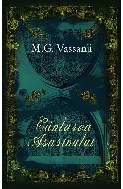 Cantarea Asasinului - M.G. Vassanji