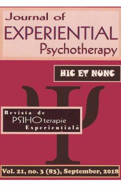 Revista de PSIHOterapie experientiala Vol.21 Nr.3 (83) Septembrie 2018