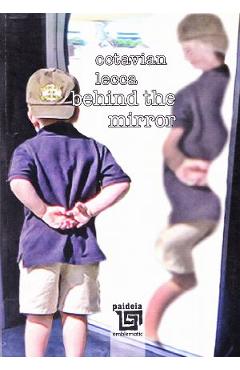 Behind The Mirror - Octavian Lecca