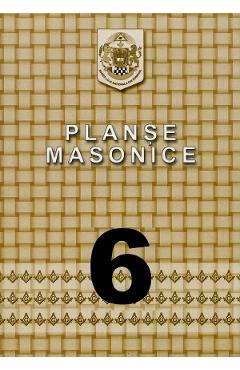 Planse masonice. Vol.6 -  Emilian M. Dobrescu