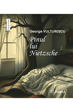 Pinul lui Nietzsche - George Vulturescu