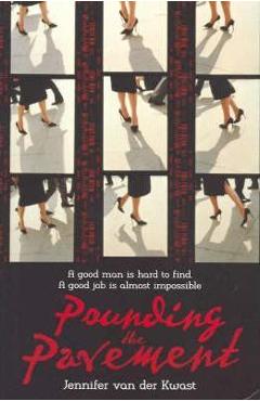 Pounding the Pavement - Jennifer Van Der Kwast