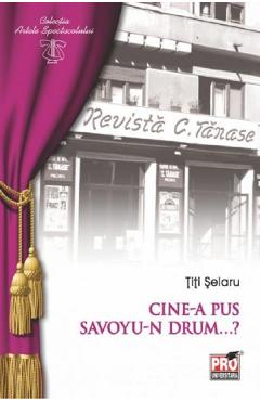 Cine-a pus Savoyu-n drum...? - Titi Selaru