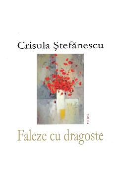 Faleze cu dragoste - Crisula Stefanescu