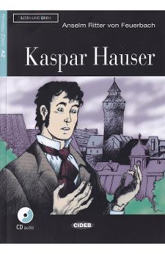 Kaspar Hauser + CD - Anselm Ritter von Feuerbach