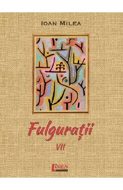 Fulguratii Vol.7 - Ioan Milea