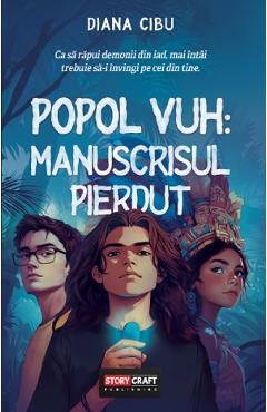 Popol Vuh: Manuscrisul Pierdut - Diana Cibu