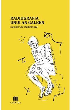 Radiografia unui an galben - Daniel Puia-Dumitrescu