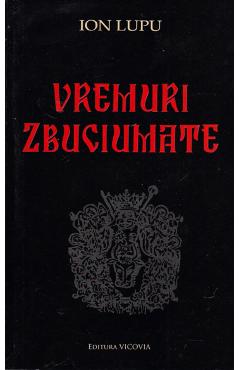 Vremuri zbuciumate - Ion Lupu