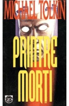 Printre Morti - Michael Tolkin